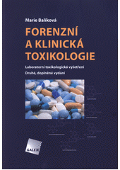 Forenzní a klinická toxikologie : laboratorní toxikologická vyšetření  (odkaz v elektronickém katalogu)