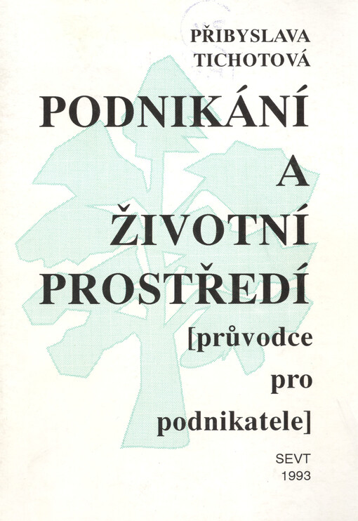Podnikání a životní prostředí : (Průvodce pro podnikatele)