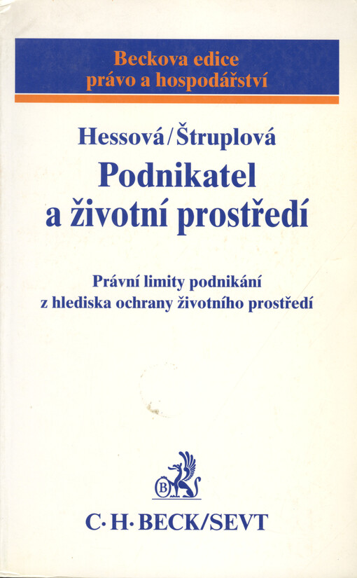 Podnikatel a životní prostředí: právní limity podnikání z hlediska ochrany životního prostředí