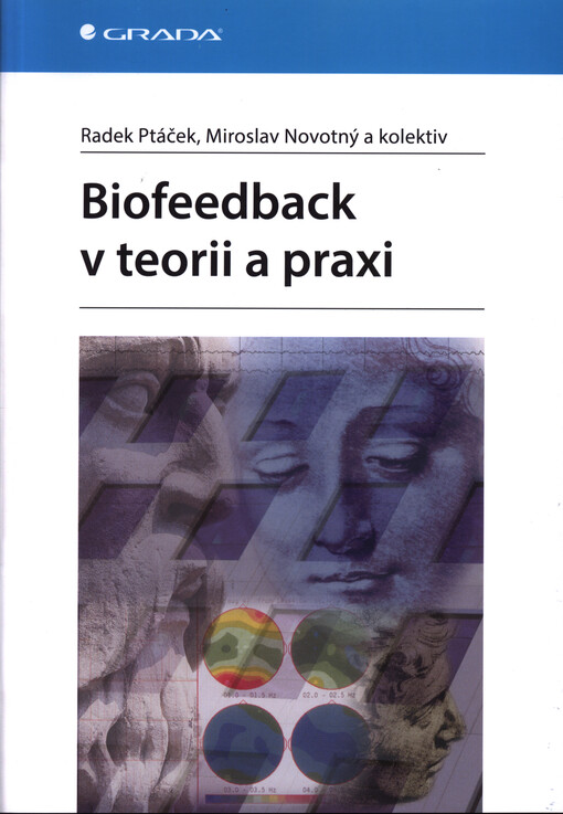 Biofeedback v teorii a praxi | Ptáček Radek, Novotný Miroslav, kolektiv - e-kniha