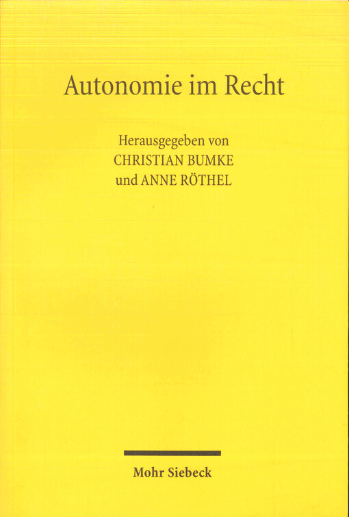 Autonomie im Recht : Gegenwartsdebatten über einen rechtlichen Grundbegriff