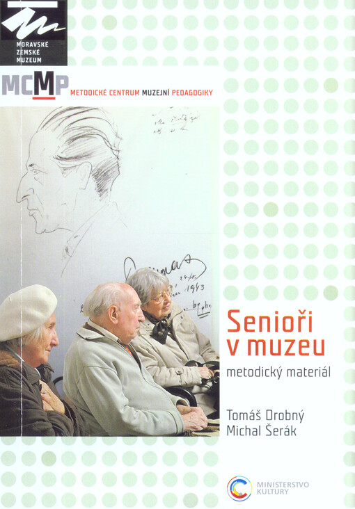Senioři v muzeu : metodický materiál