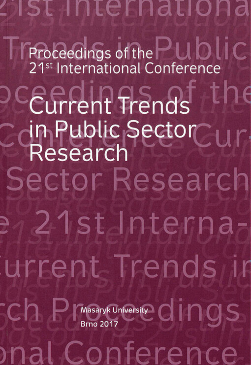 Current trends in public sector research : proceedings of the 21st international conference : Šlapanice, 19-20 January 2017.