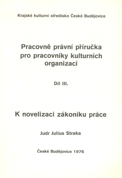 Pracovně právní příručka pro pracovníky kulturních organizací. Díl III