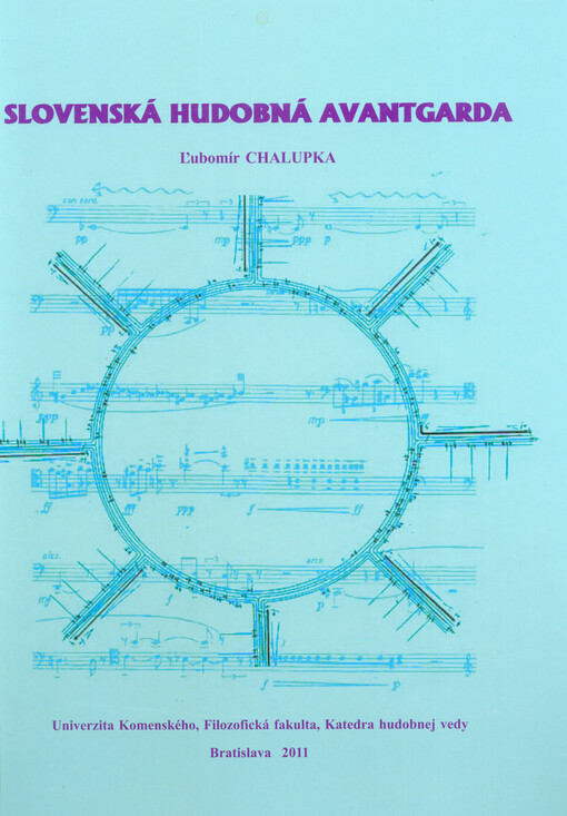 Slovenská hudobná avantgarda :štýlotvorné formovanie skladateľskej generácie nastupujúcej v 60. rokoch 20. storočia