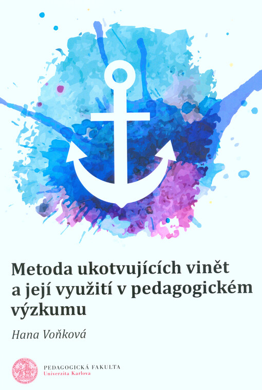 Metoda ukotvujících vinět a její využití v pedagogickém výzkumu