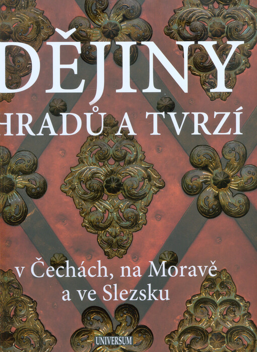 Dějiny hradů a tvrzí v Čechách, na Moravě a ve Slezsku