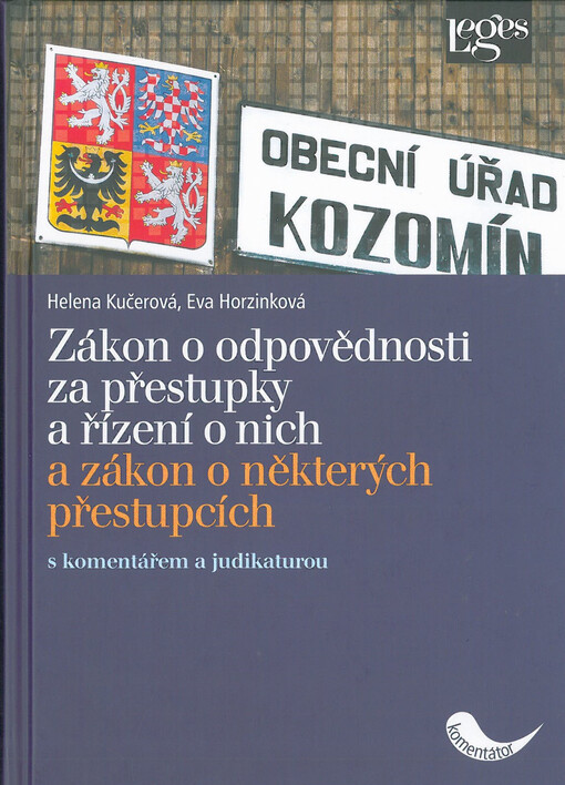 Zákon o odpovědnosti za přestupky a řízení o nich a zákon o některých přestupcích s komentářem a judikaturou