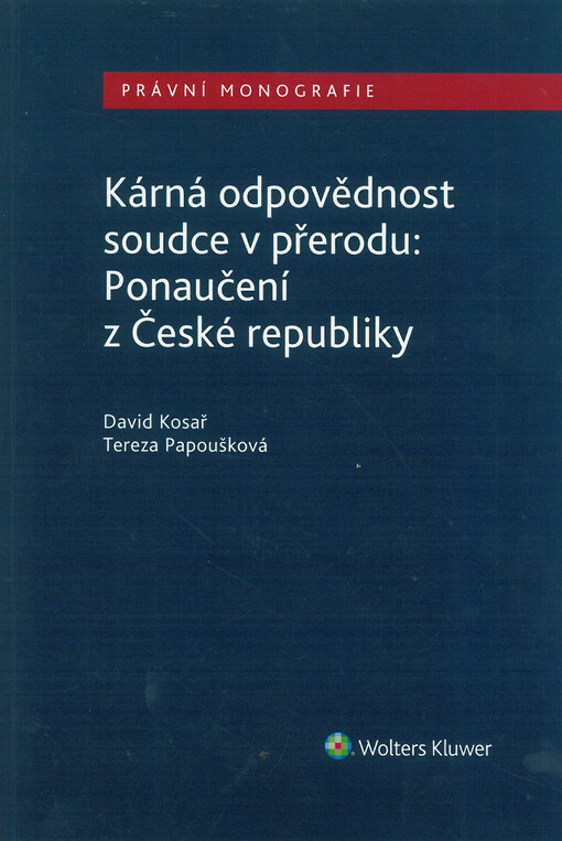 Kárná odpovědnost soudce v přerodu: Ponaučení z České republiky