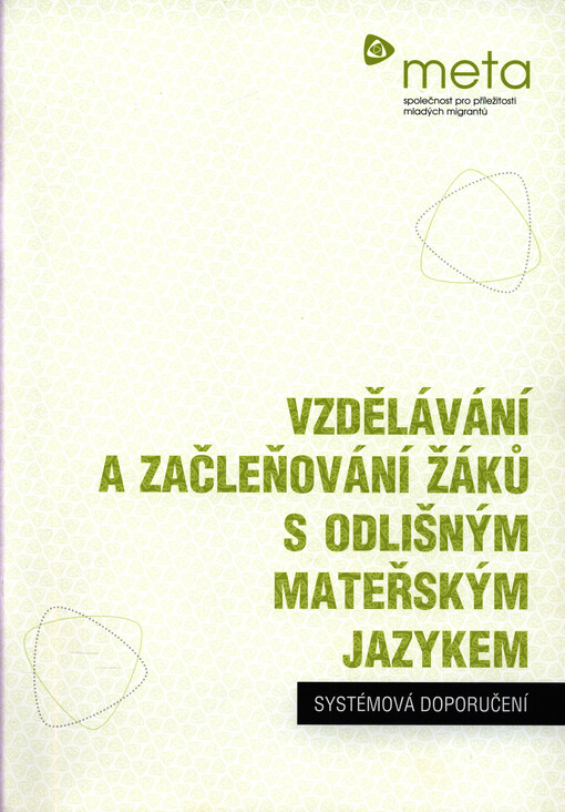 Vzdělávání a začleňování žáků s odlišným mateřským jazykem : systémová doporučení