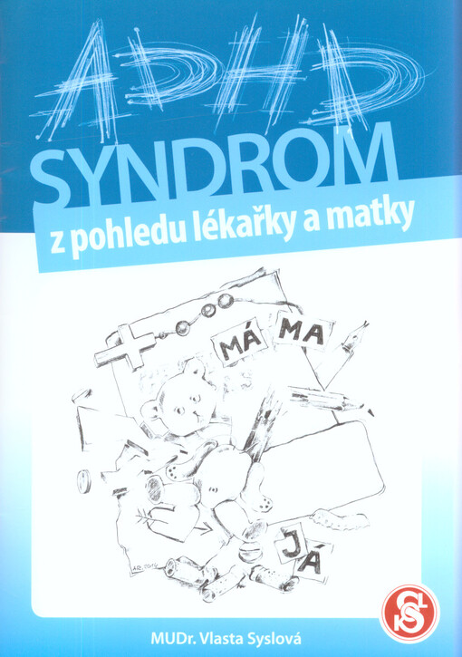 ADHD syndrom z pohledu lékařky a matky