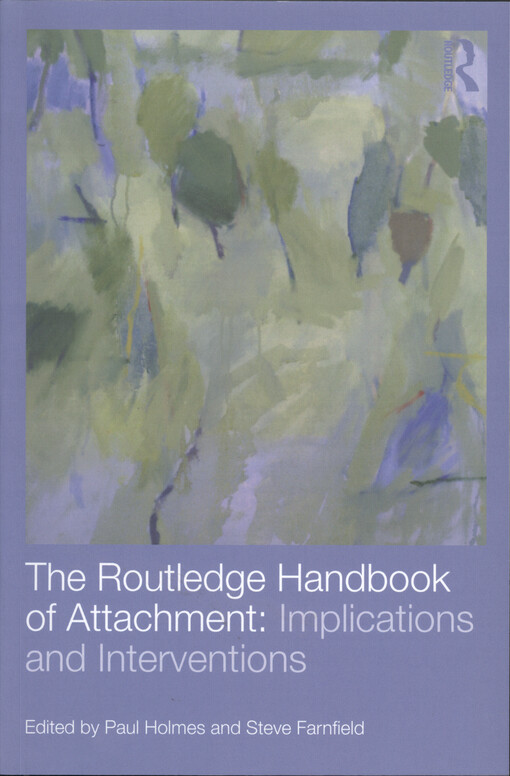The Routledge handbook of attachment : implications and interventions