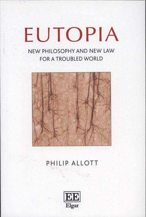 Eutopia : new philosophy and new law for a troubled world