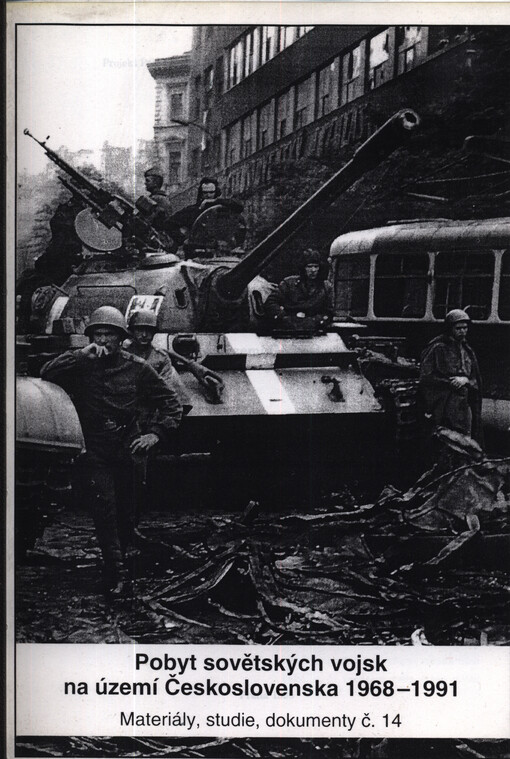 Poznámky k právním souvislostem pobytu sovětských vojsk na území Československa 1968-1991