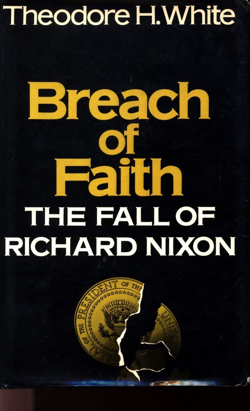 Breach of Faith :The Fall of Richard Nixon