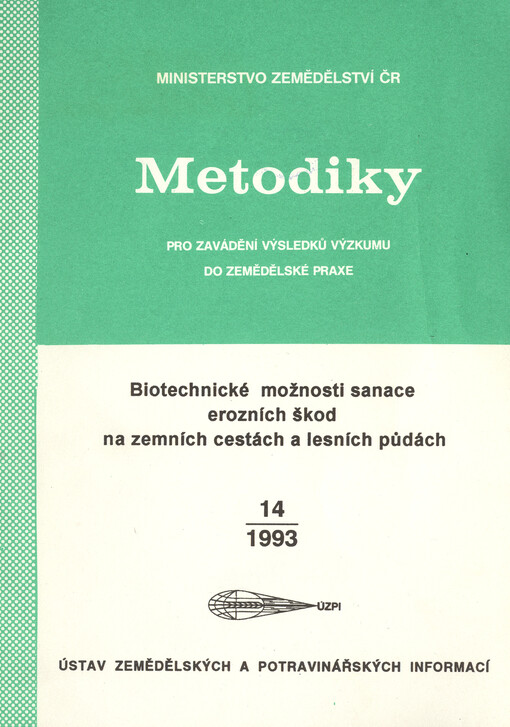 Biotechnické možnosti sanace erozních škod na zemních cestách a lesních půdách