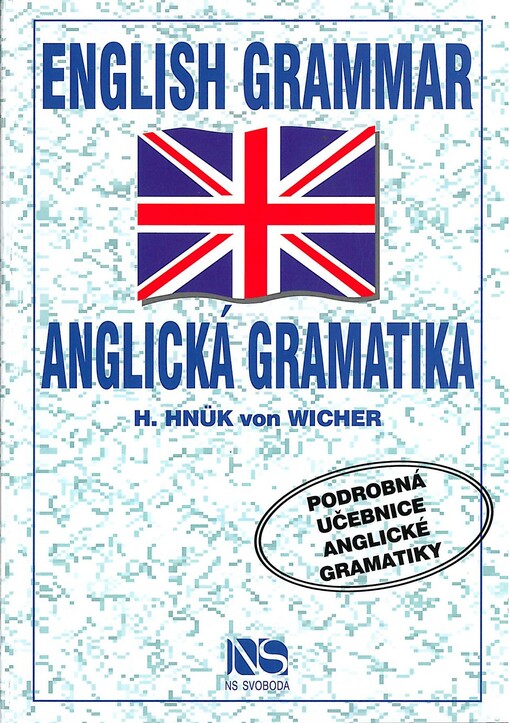 English grammar = Anglická gramatika : podrobná učebnice anglické gramatiky