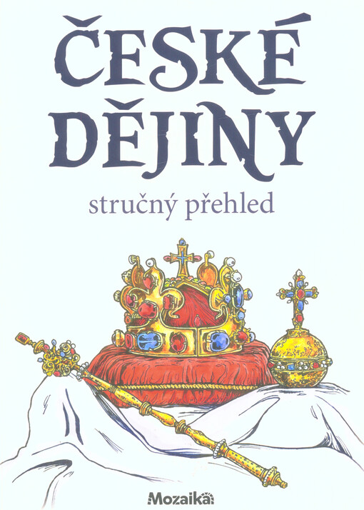 České dějiny - stručný přehled