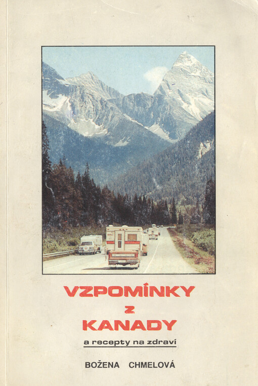 Vzpomínky z Kanady : a recepty na zdraví