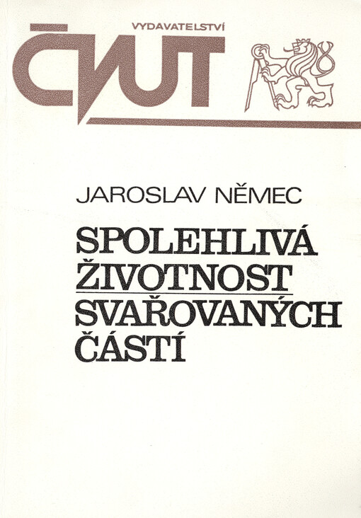 Spolehlivá životnost svařovaných částí strojů