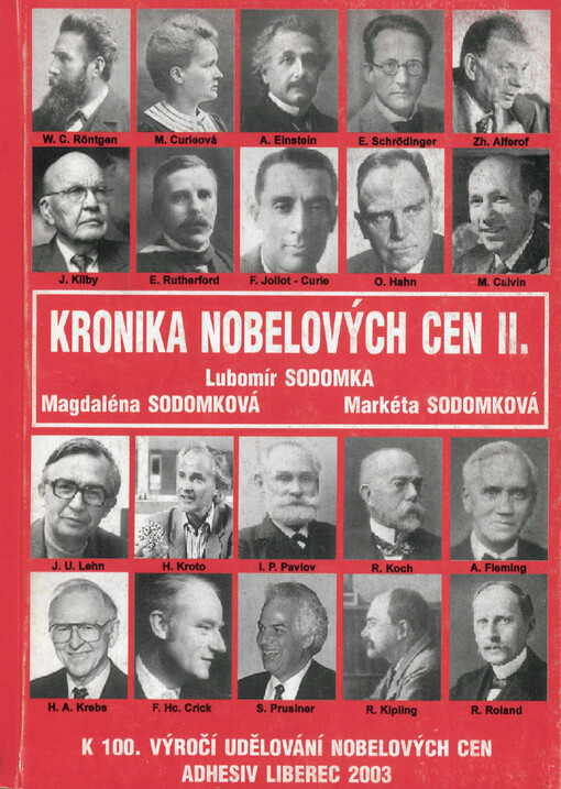 Kronika Nobelových cen : ke 100. výročí udělování Nobelových cen. 2, Literatura, mír, ekonomie 1901-2000