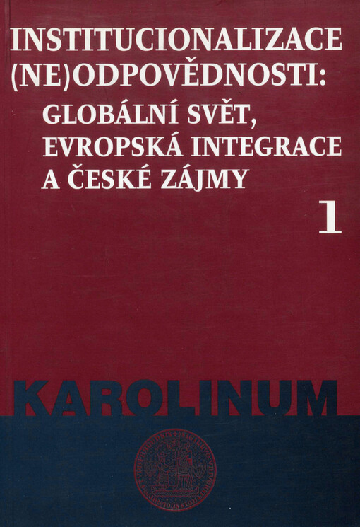 Institucionalizace (ne)odpovědnosti: globální svět, evropská integrace a české zájmy. 1, Přelom druhého a třetího tisíciletí z pohledu společenských věd