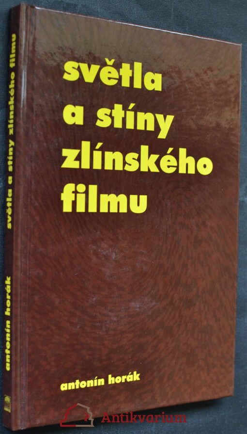 Světla a stíny zlínského filmu : volné vyprávění