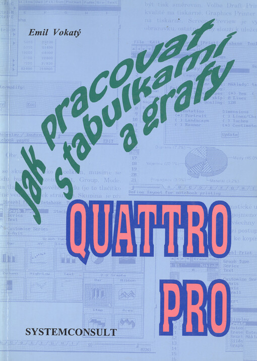 Jak pracovat s tabulkami a grafy Quattro Pro