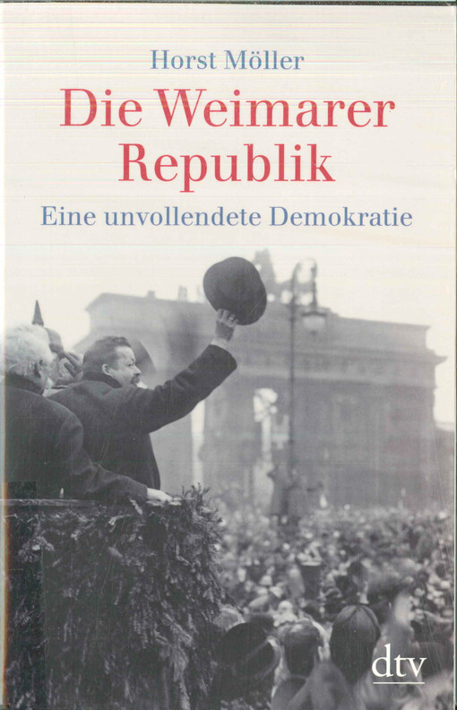 Die Weimarer Republik eine : eine unvollendete Demokratie
