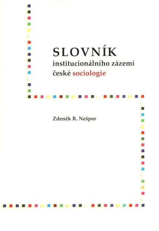 Slovník institucionálního zázemí české sociologie