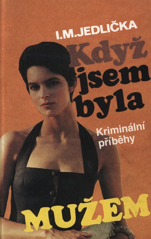 Když jsem byla mužem: Kriminální příběhy