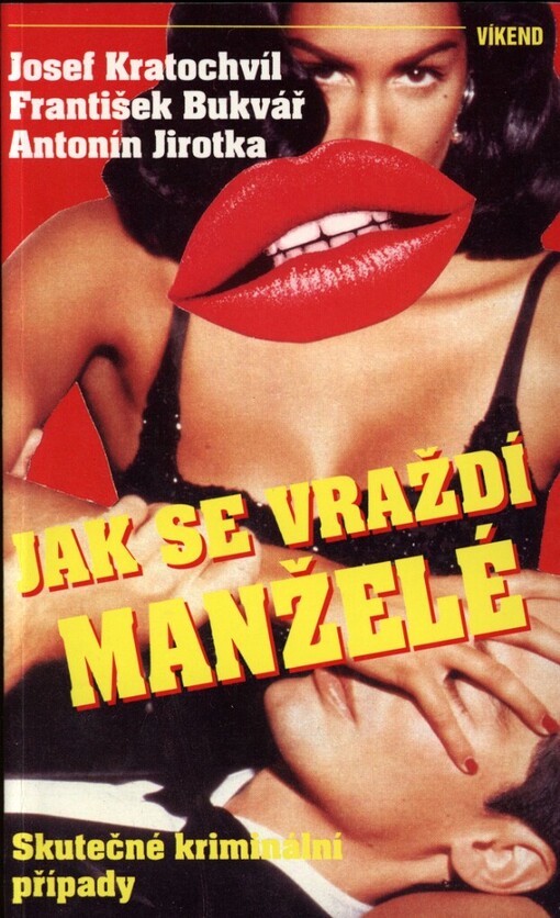 Jak se vraždí manželé: skutečné kriminální případy
