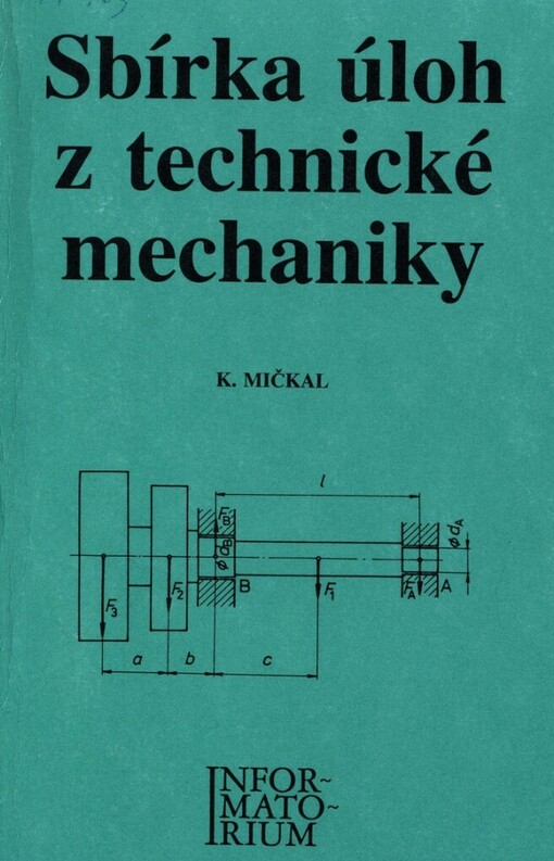 Sbírka úloh z technické mechaniky: pro střední odborná učiliště a střední odborné školy