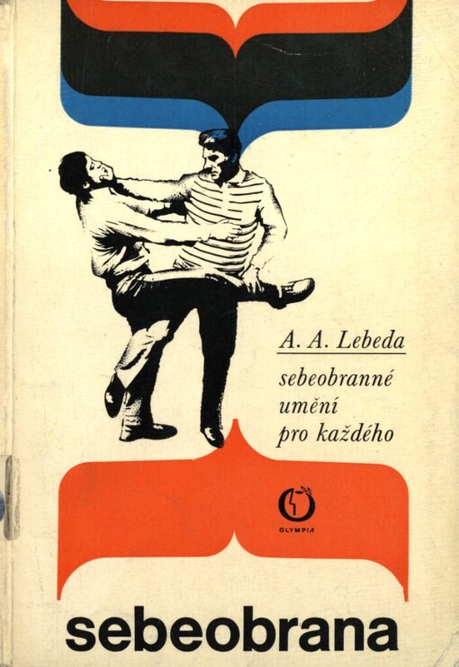 Sebeobrana :Sebeobranné umění pro každého