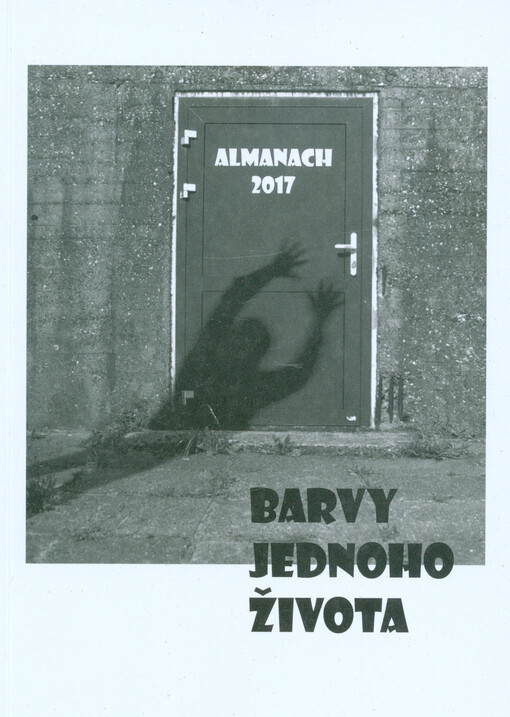 Barvy jednoho života : almanach 21. ročníku literární soutěže 