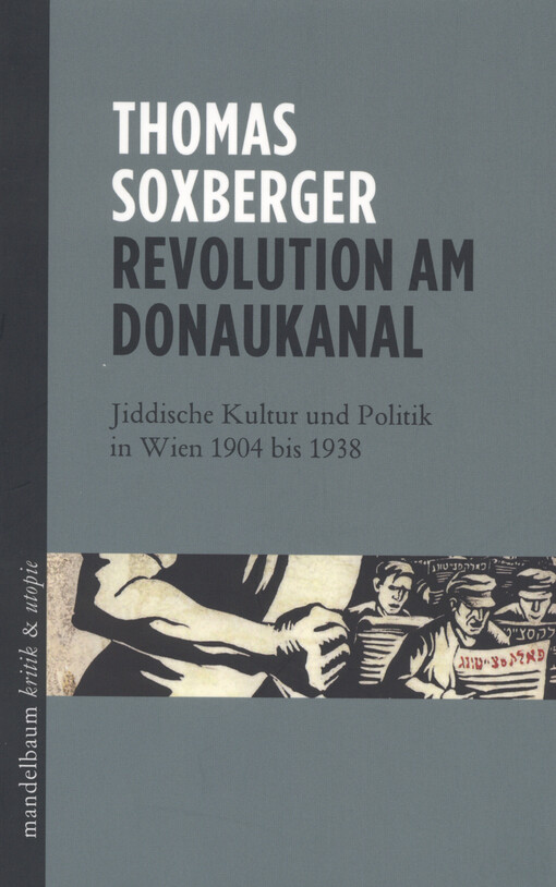 Revolution am Donaukanal : moderne jiddische Literatur und 