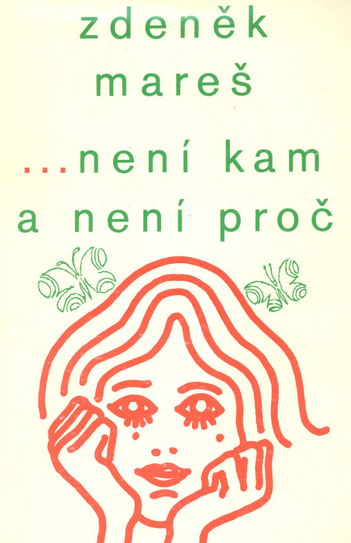 ...není kam a není proč