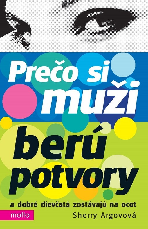 Prečo si muži berú potvory