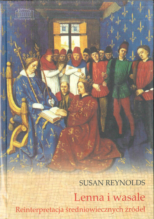 Lenna i wasale :reinterpretacja średniowiecznych źródeł