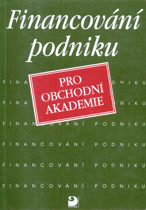 Financování podniku : pro obchodní akademie.
