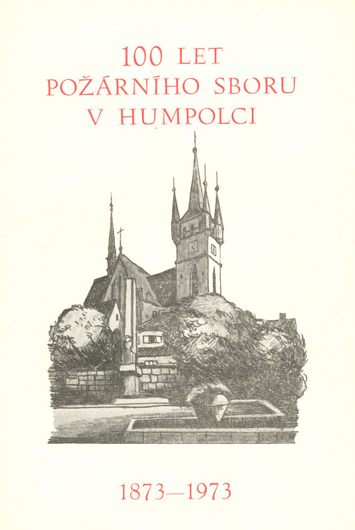 100 let požárního sboru v Humpolci 1873-1973