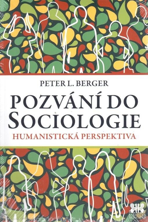 Pozvání do sociologie : humanistická perspektiva