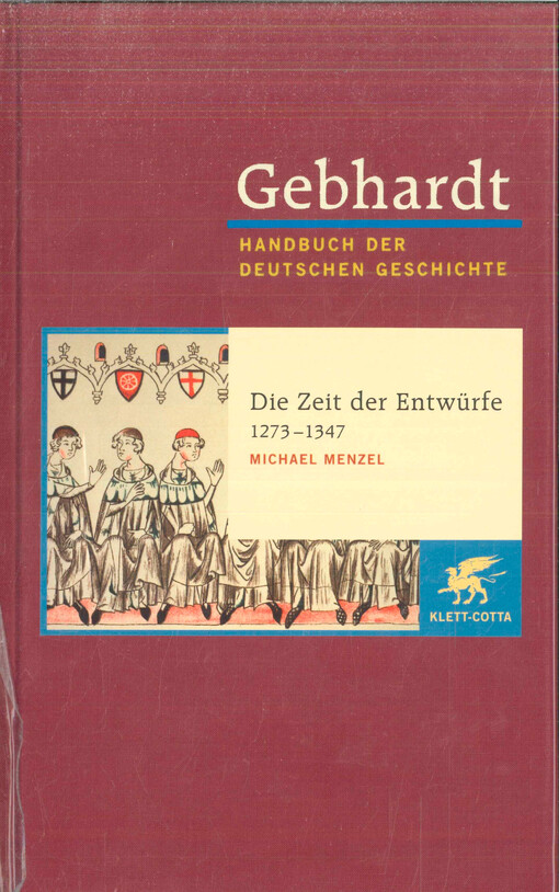 Die Zeit der Entwürfe :1273-1347