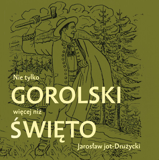 Nie tyłko gorolski więcej niż święto