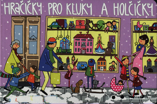 Hračičky pro kluky a holčičky