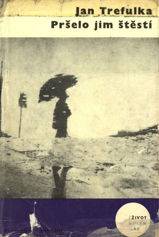 Pršelo jim štěstí