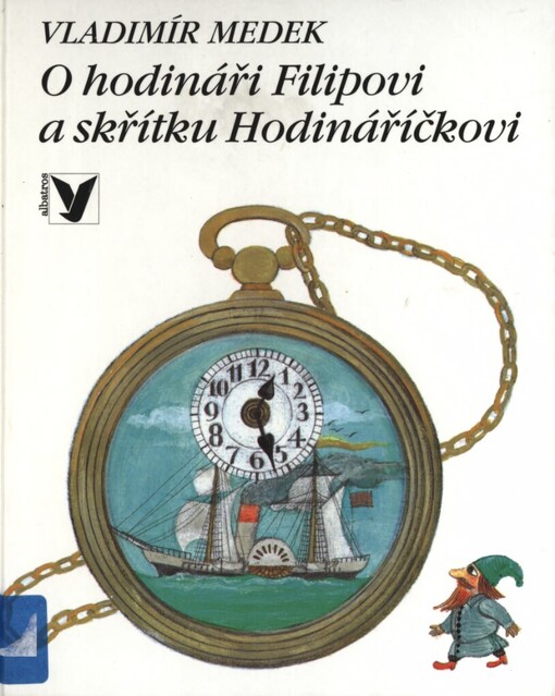 O hodináři Filipovi a skřítku Hodináříčkovi