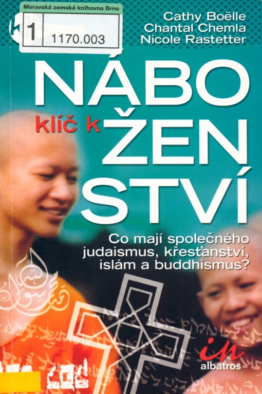 Klíč k náboženství: srovnání čtyř největších světových náboženství : [co mají společného judaismus, křesťanství, islám a buddhismus?]