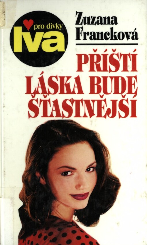 Příští láska bude šťastnější: dívčí román
