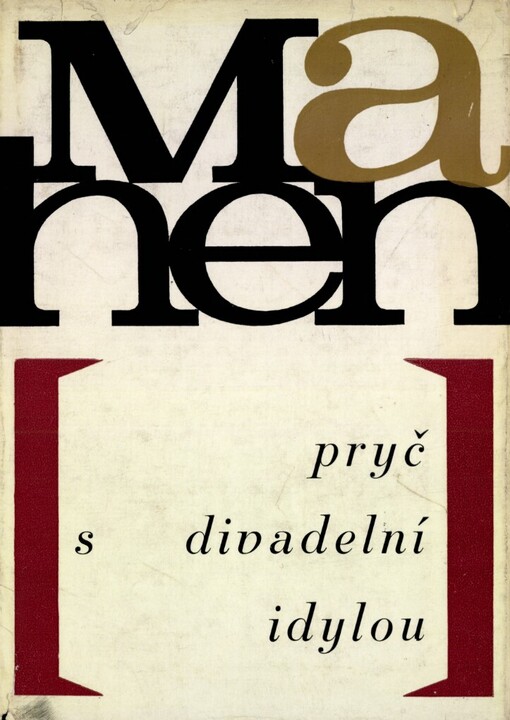 Pryč s divadelní idylou: [Soubor projevů